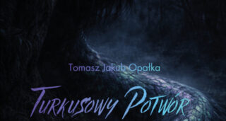 (Polski) CZY WIECIE, ŻE…. TURKUSOWY  POTWÓR WCALE NIE TAKI STRASZNY
